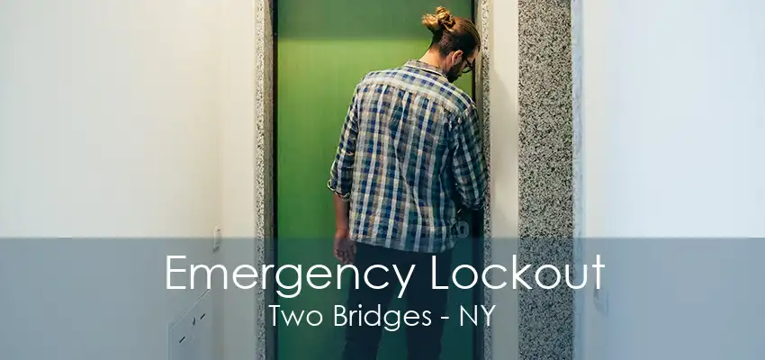 Emergency Lockout Two Bridges - NY