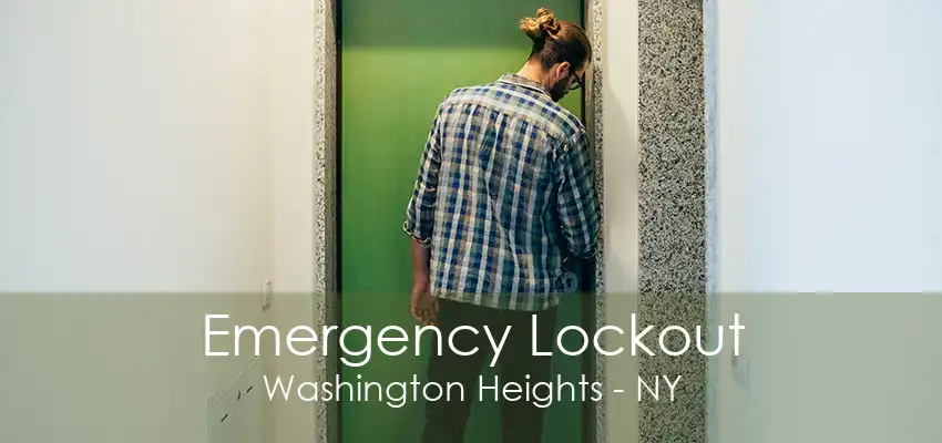 Emergency Lockout Washington Heights - NY