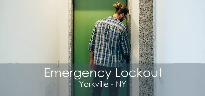 Emergency Lockout Yorkville - NY