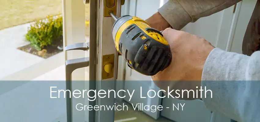 Emergency Locksmith Greenwich Village - NY