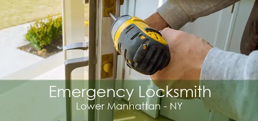 Emergency Locksmith Lower Manhattan - NY