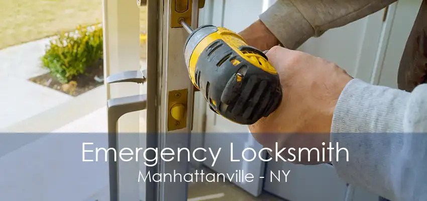 Emergency Locksmith Manhattanville - NY