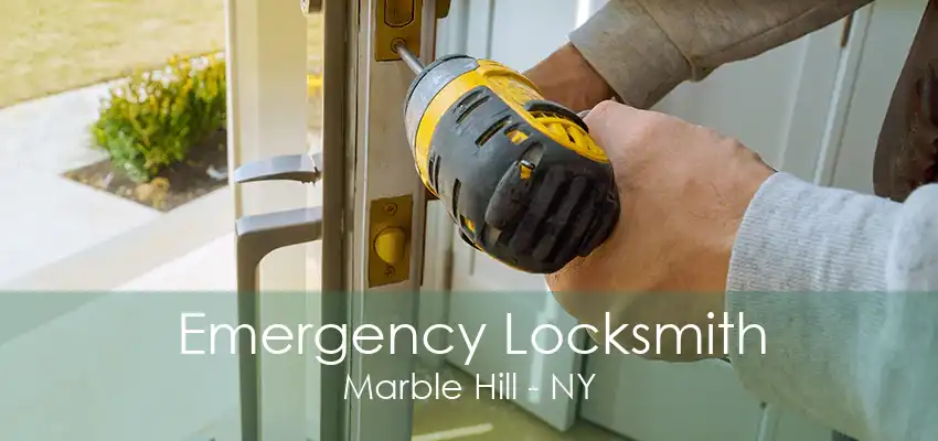 Emergency Locksmith Marble Hill - NY