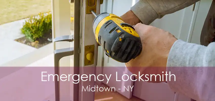 Emergency Locksmith Midtown - NY