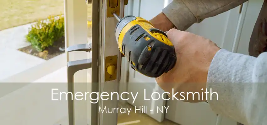 Emergency Locksmith Murray Hill - NY