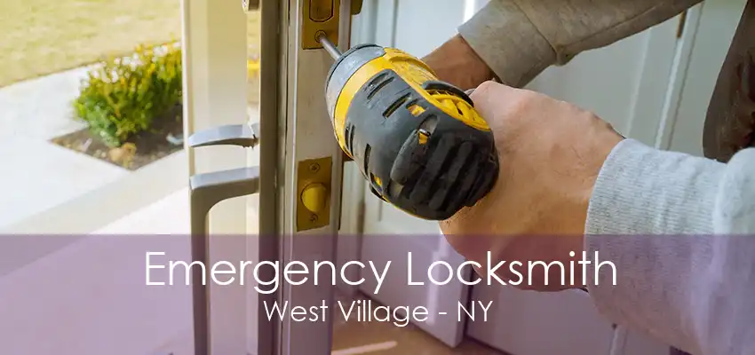 Emergency Locksmith West Village - NY