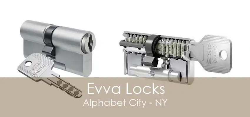 Evva Locks Alphabet City - NY