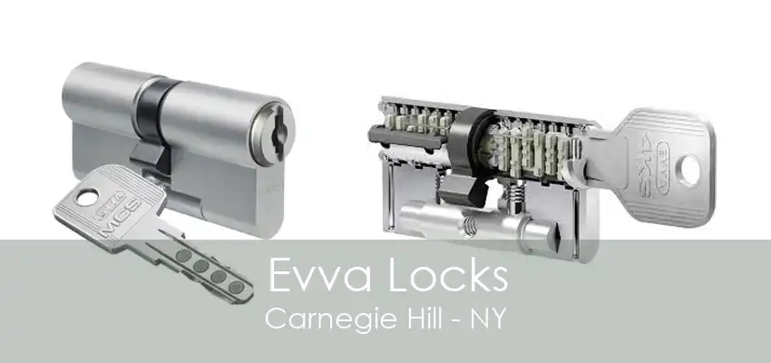 Evva Locks Carnegie Hill - NY