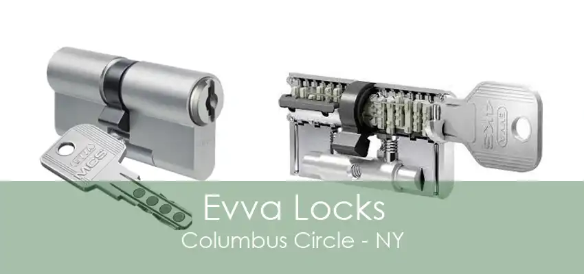 Evva Locks Columbus Circle - NY