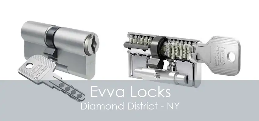 Evva Locks Diamond District - NY