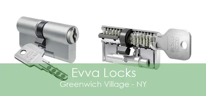 Evva Locks Greenwich Village - NY