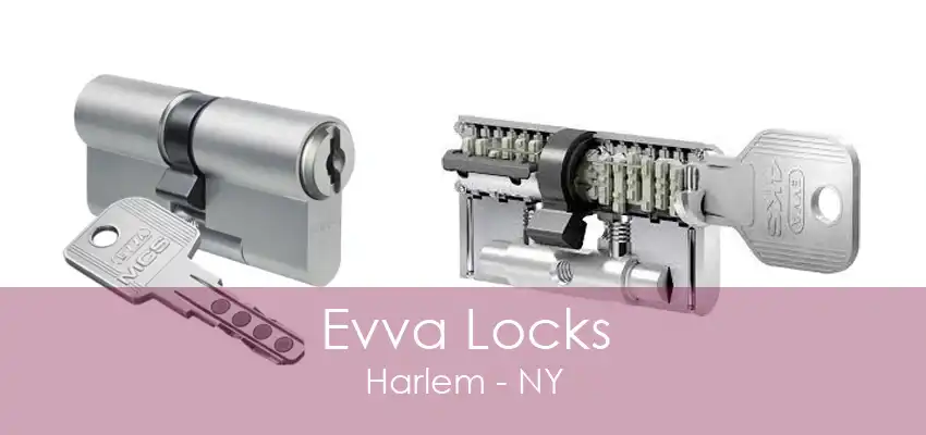 Evva Locks Harlem - NY