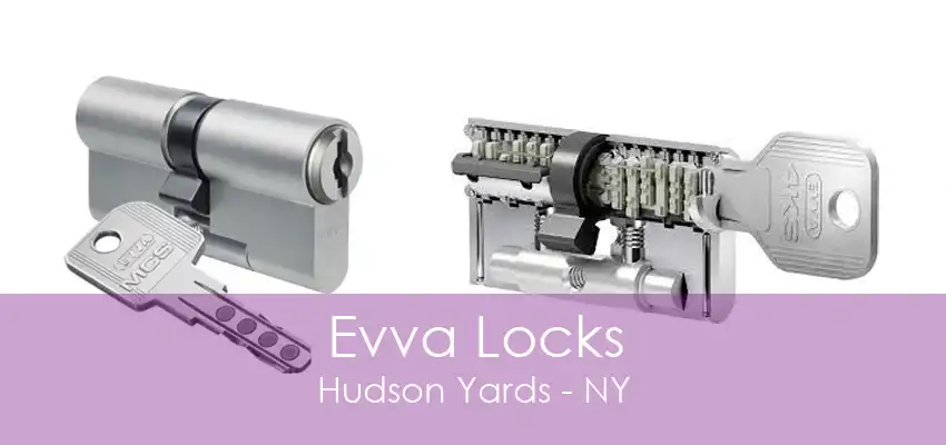 Evva Locks Hudson Yards - NY