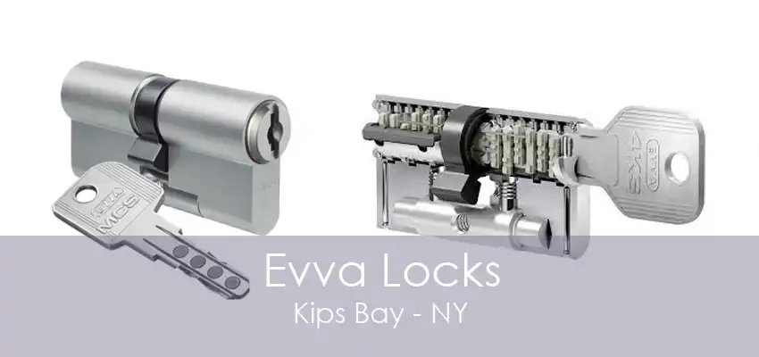 Evva Locks Kips Bay - NY