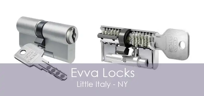 Evva Locks Little Italy - NY