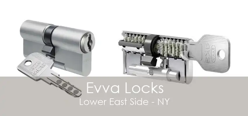 Evva Locks Lower East Side - NY