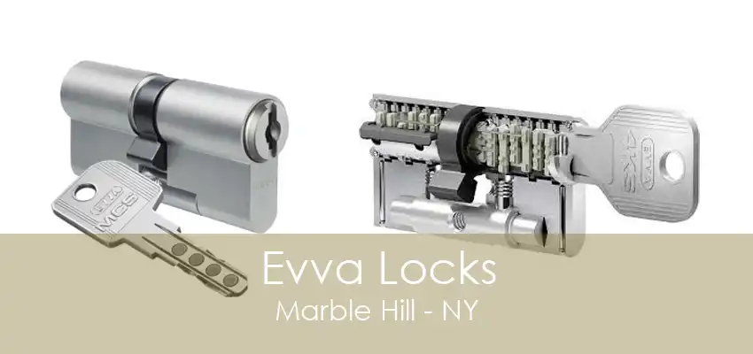 Evva Locks Marble Hill - NY