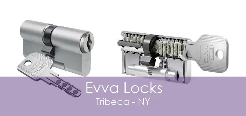 Evva Locks Tribeca - NY