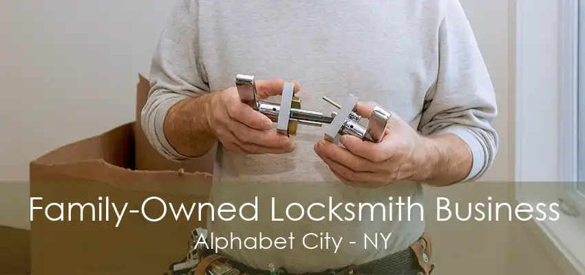 Family-Owned Locksmith Business Alphabet City - NY