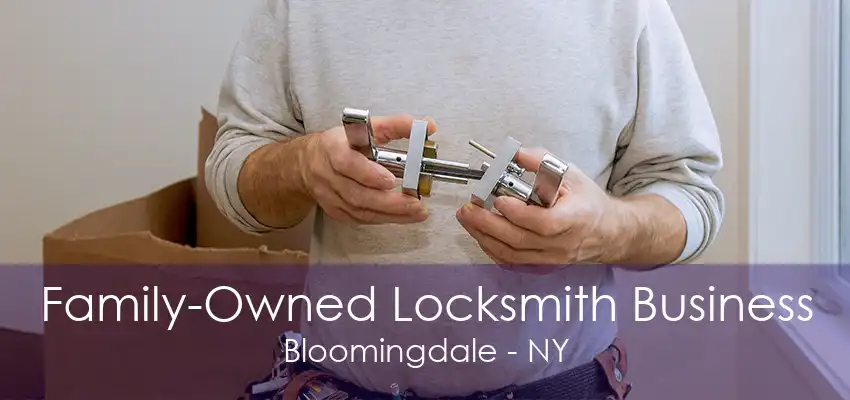 Family-Owned Locksmith Business Bloomingdale - NY