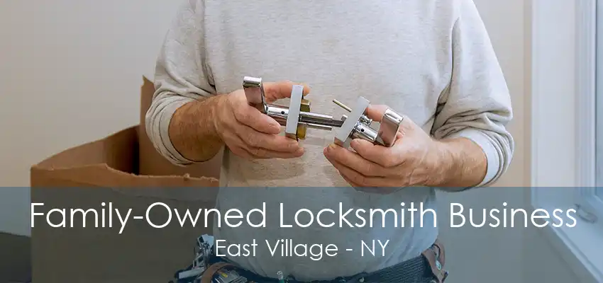 Family-Owned Locksmith Business East Village - NY