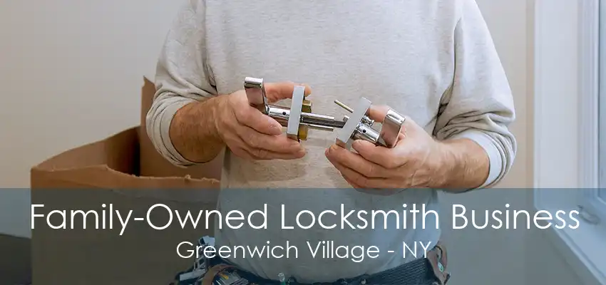 Family-Owned Locksmith Business Greenwich Village - NY