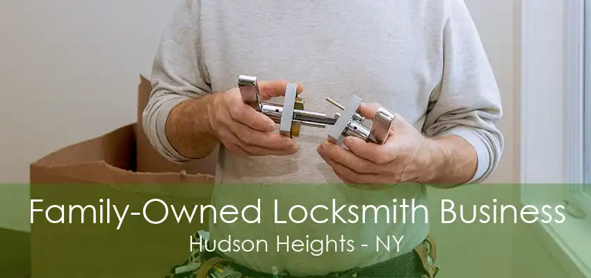 Family-Owned Locksmith Business Hudson Heights - NY