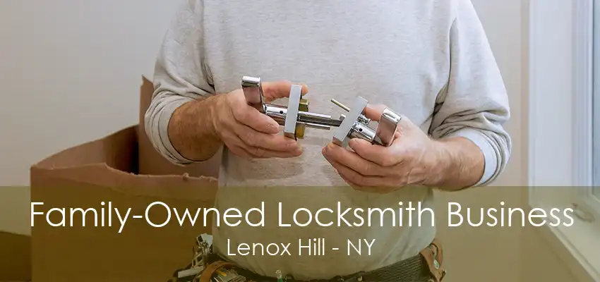 Family-Owned Locksmith Business Lenox Hill - NY