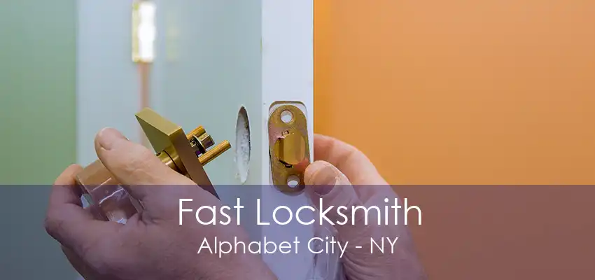 Fast Locksmith Alphabet City - NY