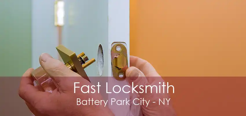 Fast Locksmith Battery Park City - NY