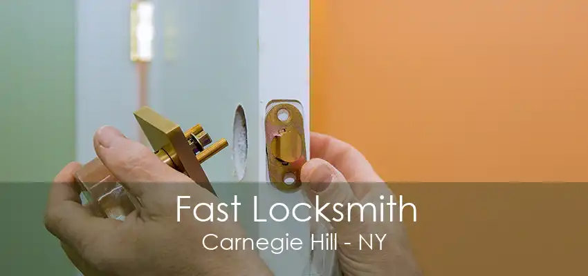 Fast Locksmith Carnegie Hill - NY