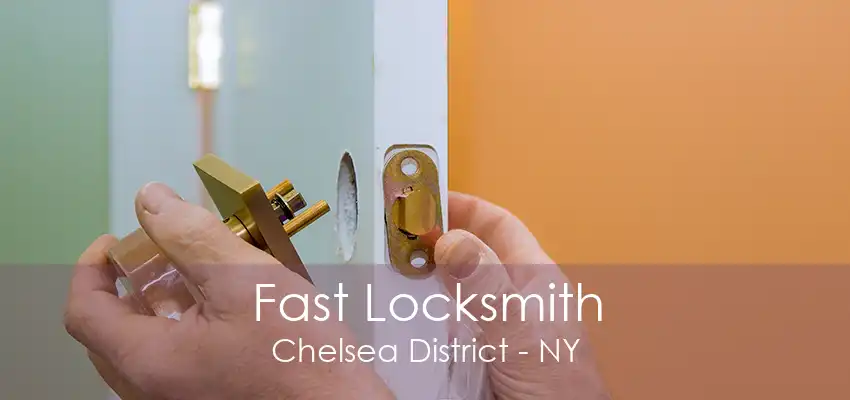 Fast Locksmith Chelsea District - NY