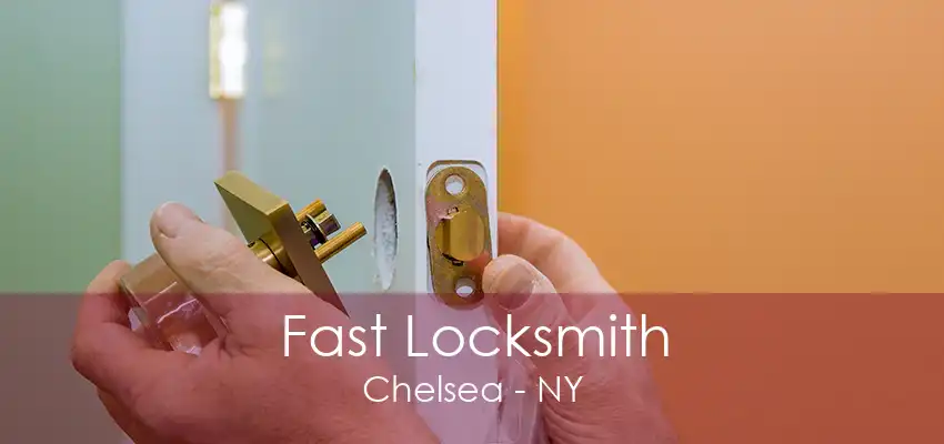 Fast Locksmith Chelsea - NY