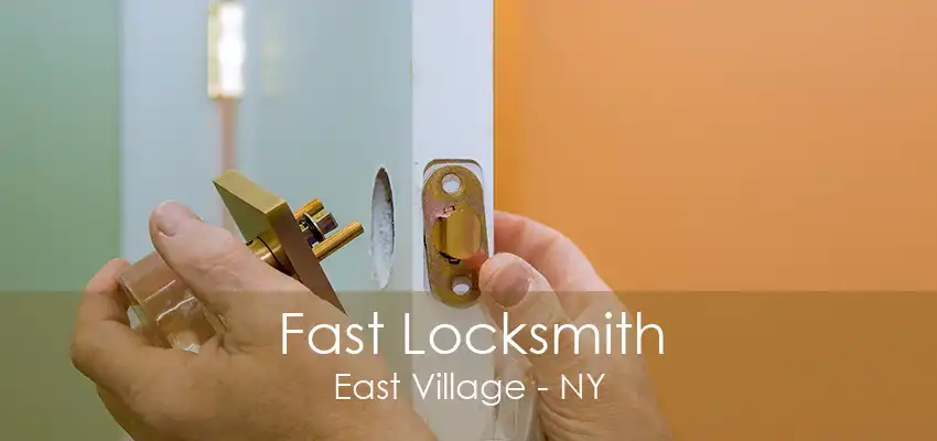 Fast Locksmith East Village - NY