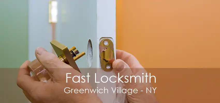 Fast Locksmith Greenwich Village - NY