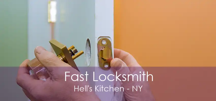 Fast Locksmith Hell's Kitchen - NY