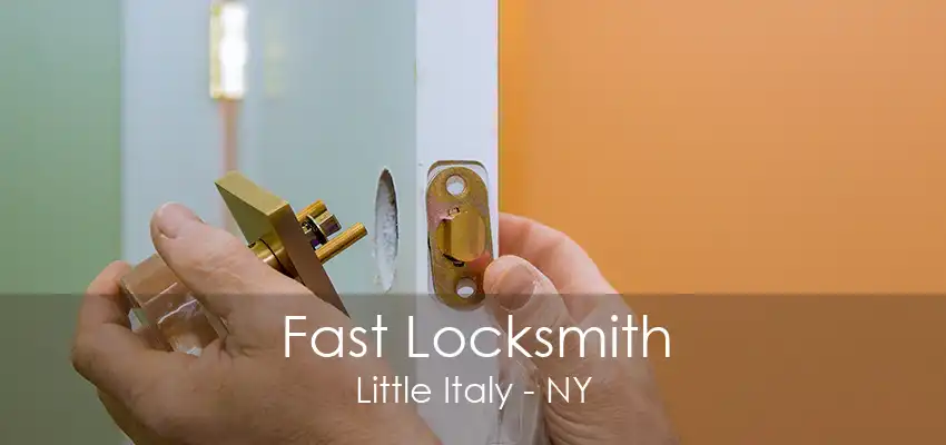 Fast Locksmith Little Italy - NY