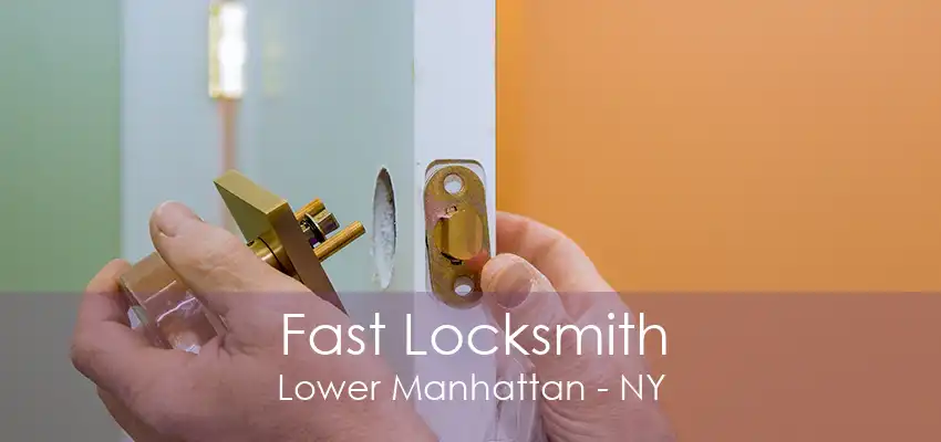 Fast Locksmith Lower Manhattan - NY