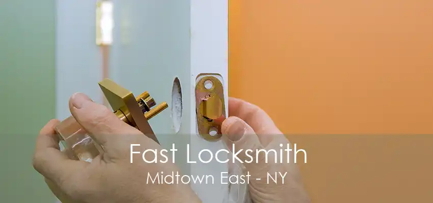 Fast Locksmith Midtown East - NY