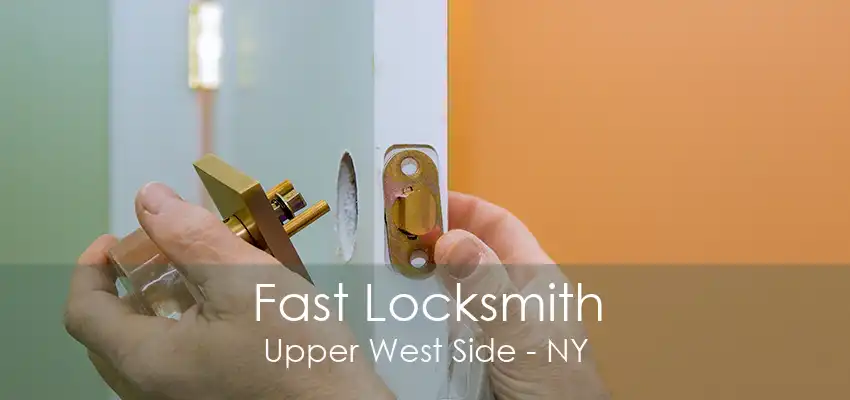 Fast Locksmith Upper West Side - NY