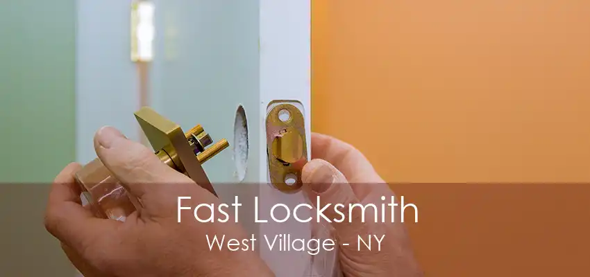 Fast Locksmith West Village - NY