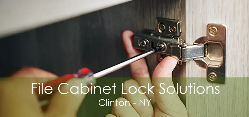 File Cabinet Lock Solutions Clinton - NY