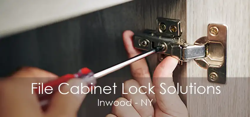 File Cabinet Lock Solutions Inwood - NY