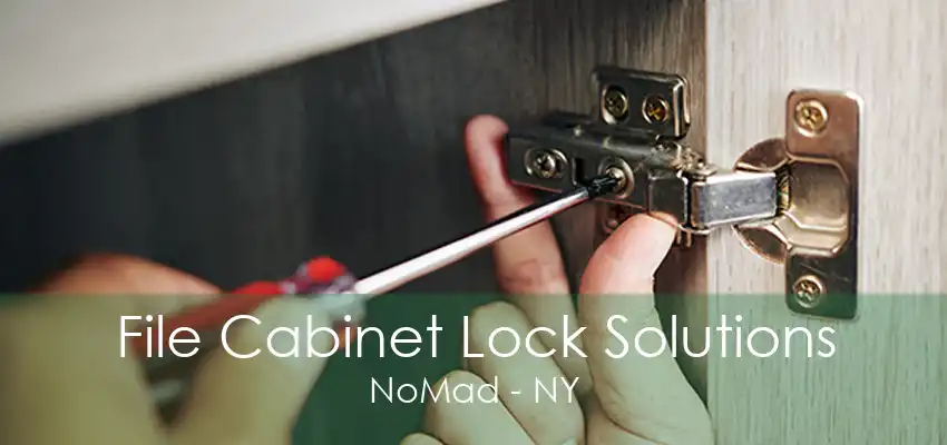 File Cabinet Lock Solutions NoMad - NY