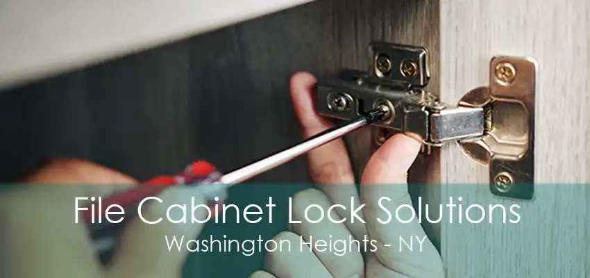 File Cabinet Lock Solutions Washington Heights - NY