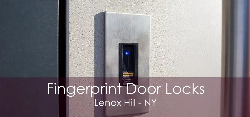 Fingerprint Door Locks Lenox Hill - NY