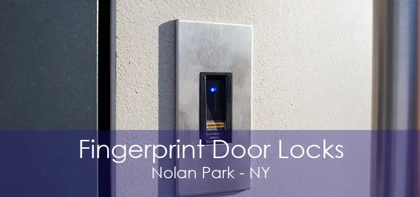 Fingerprint Door Locks Nolan Park - NY