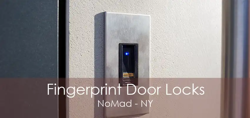 Fingerprint Door Locks NoMad - NY