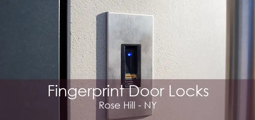 Fingerprint Door Locks Rose Hill - NY