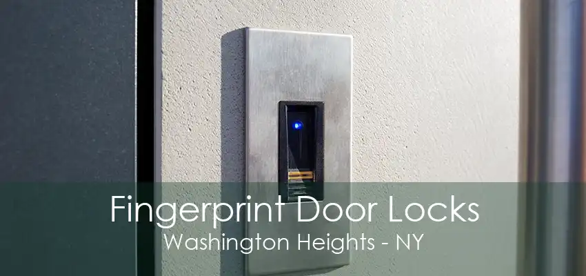 Fingerprint Door Locks Washington Heights - NY